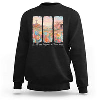 A Lot Can Happen In Three Days Christian Easter Sweatshirt Empty Tomb Cross Landscape Faith Inspirational Gift