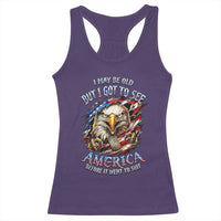 Vintage American Eagle Patriotic Pride Racerback Tank Top I May Be Old But I Got To See America Freedom Sarcastic Political Humor