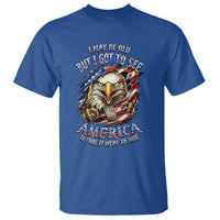 Vintage American Eagle Patriotic Pride T Shirt I May Be Old But I Got To See America Freedom Sarcastic Political Humor