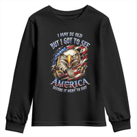Vintage American Eagle Patriotic Pride Youth Sweatshirt I May Be Old But I Got To See America Freedom Sarcastic Political Humor