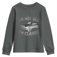 Im Not Old Im Classic Youth Sweatshirt Retro Dad Funny Vintage Muscle Car Lover Gift for Men - Wonder Print Shop