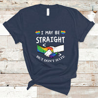 Gay Ally T Shirt I May Be Straight But I Don't Hate LGBT Gay Pride Month Proud Ally - Wonder Print Shop