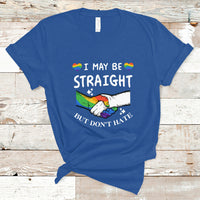 Gay Ally T Shirt I May Be Straight But I Don't Hate LGBT Gay Pride Month Proud Ally - Wonder Print Shop