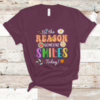 Be The Reason Someone Smiles Today Mental Health Matters Positive Quotes Retro Groovy T Shirt - Wonder Print Shop