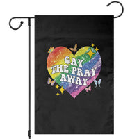 Gay the Pray Away Garden Flag LGBTQIA Say Gay Pride Month - Wonder Print Shop