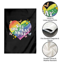 Gay the Pray Away Garden Flag LGBTQIA Say Gay Pride Month - Wonder Print Shop