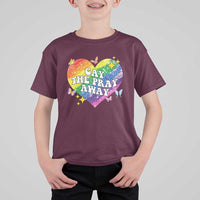 Gay the Pray Away T Shirt For Kid LGBTQIA Say Gay Pride Month - Wonder Print Shop