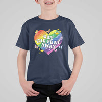 Gay the Pray Away T Shirt For Kid LGBTQIA Say Gay Pride Month - Wonder Print Shop