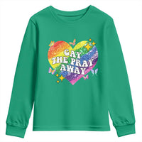 Gay the Pray Away Youth Sweatshirt LGBTQIA Say Gay Pride Month - Wonder Print Shop