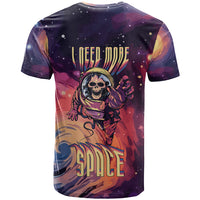 Skull T Shirt I Need More Space Cosmic Style - Wonder Print Shop