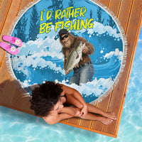 Bigfoot Sasquatch I'd Rather Be Fishing Beach Blanket Funny Angler Humorous Outdoors Graphic Art