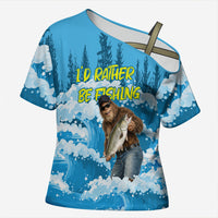 Bigfoot Sasquatch I'd Rather Be Fishing Cross Shoulder Shirt Funny Angler Humorous Outdoors Graphic Art