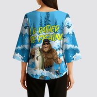 Bigfoot Sasquatch I'd Rather Be Fishing Kimono Sleeve Blouse Funny Angler Humorous Outdoors Graphic Art