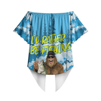 Bigfoot Sasquatch I'd Rather Be Fishing Off Shoulder Wrap Waist Top Funny Angler Humorous Outdoors Graphic Art