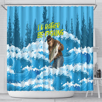 Bigfoot Sasquatch I'd Rather Be Fishing Shower Curtain Funny Angler Humorous Outdoors Graphic Art