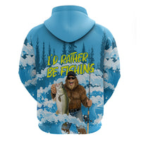 Bigfoot Sasquatch I'd Rather Be Fishing Zip Hoodie Funny Angler Humorous Outdoors Graphic Art