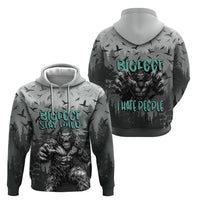 Bigfoot Stay Wild I Hate People Hoodie Angry Sasquatch Distressed Forest Dark Fantasy