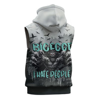 Bigfoot Stay Wild I Hate People Sleeveless Hoodie Angry Sasquatch Distressed Forest Dark Fantasy