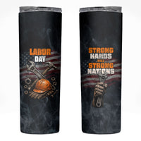 Labor Day Skinny Tumbler Strong Hands Build Nations Patriotic Grunge Tools