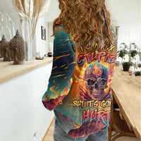 Skull Flaming Women Casual Shirt I Can Fix Stupid But It's Gonna Hurt - Wonder Print Shop