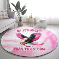Pink Ribbon American Eagle Round Carpet Breast Cancer Awareness - Be Stronger Than The Storm