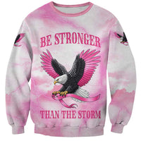 Pink Ribbon American Eagle Sweatshirt Breast Cancer Awareness - Be Stronger Than The Storm