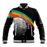 Never Forget Pluto 1930-2006 Baseball Jacket Vintage Retro Rainbow Planet Outer Space Astronomy Graphic Art