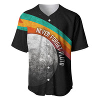 Never Forget Pluto 1930-2006 Baseball Jersey Vintage Retro Rainbow Planet Outer Space Astronomy Graphic Art