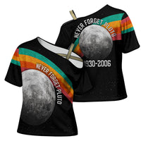 Never Forget Pluto 1930-2006 Cross Shoulder Shirt Vintage Retro Rainbow Planet Outer Space Astronomy Graphic Art