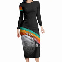 Never Forget Pluto 1930-2006 Long Sleeve Bodycon Dress Vintage Retro Rainbow Planet Outer Space Astronomy Graphic Art