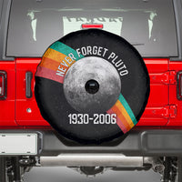 Never Forget Pluto 1930-2006 Spare Tire Cover Vintage Retro Rainbow Planet Outer Space Astronomy Graphic Art