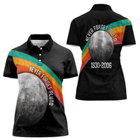 Never Forget Pluto 1930-2006 Women Polo Shirt Vintage Retro Rainbow Planet Outer Space Astronomy Graphic Art