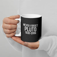 Never Forget Pluto Ceramic Mug Retro Space Astronomy Science
