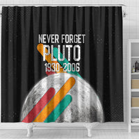 Never Forget Pluto Shower Curtain Retro Space Astronomy Science