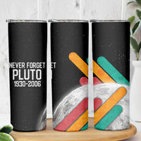 Never Forget Pluto Skinny Tumbler Retro Space Astronomy Science