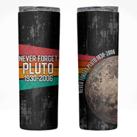 Never Forget Pluto Skinny Tumbler Distressed Retro Space Astronomy Science