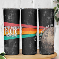 Never Forget Pluto Skinny Tumbler Distressed Retro Space Astronomy Science