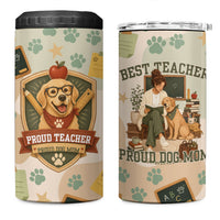 Proud Teacher Proud Dog Mom 4 in 1 Can Cooler Tumbler Classroom Cute Dog Lover