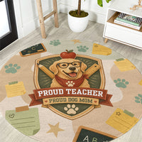 Proud Teacher Proud Dog Mom Round Carpet Classroom Cute Dog Lover