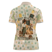 Proud Teacher Proud Dog Mom Women Polo Shirt Classroom Cute Dog Lover