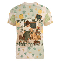 Proud Teacher Proud Dog Mom Women V-Neck T-Shirt Classroom Cute Dog Lover
