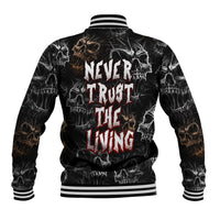 Skull Pattern Baseball Jacket Never Trust The Living - Wonder Print Shop