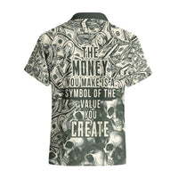 Skull Money Hawaiian Shirt The Money You Make Is A Symbol - Wonder Print Shop