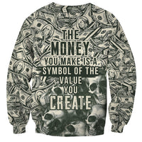 Skull Money Sweatshirt The Money You Make Is A Symbol - Wonder Print Shop