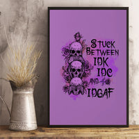 Stuck Between Idk Idc And Idgaf Canvas Wall Art - Wonder Print Shop