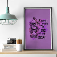 Stuck Between Idk Idc And Idgaf Canvas Wall Art - Wonder Print Shop