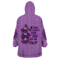 Stuck Between Idk Idc And Idgaf Wearable Blanket Hoodie - Wonder Print Shop