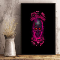 Judge Me When Yours Perfect Otherwise Shut Up Canvas Wall Art - Wonder Print Shop