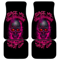 Judge Me When Yours Perfect Otherwise Shut Up Car Mats - Wonder Print Shop