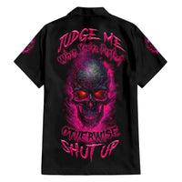 Judge Me When Yours Perfect Otherwise Shut Up Hawaiian Shirt - Wonder Print Shop